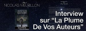 Thumbnail de Interview de Nicolas MEURILLON sur La Plume De Vos Auteurs du 17 avril 2020